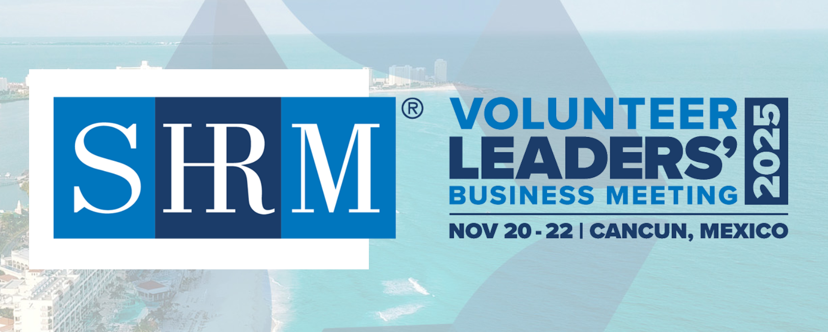 SHRM Volunteer Leaders' Business Meeting VLBM 2025